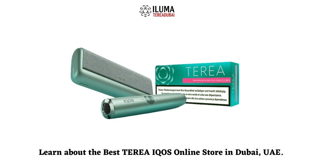 Learn about the Best TEREA IQOS Online Store in Dubai, Abu Dhabi UAE.